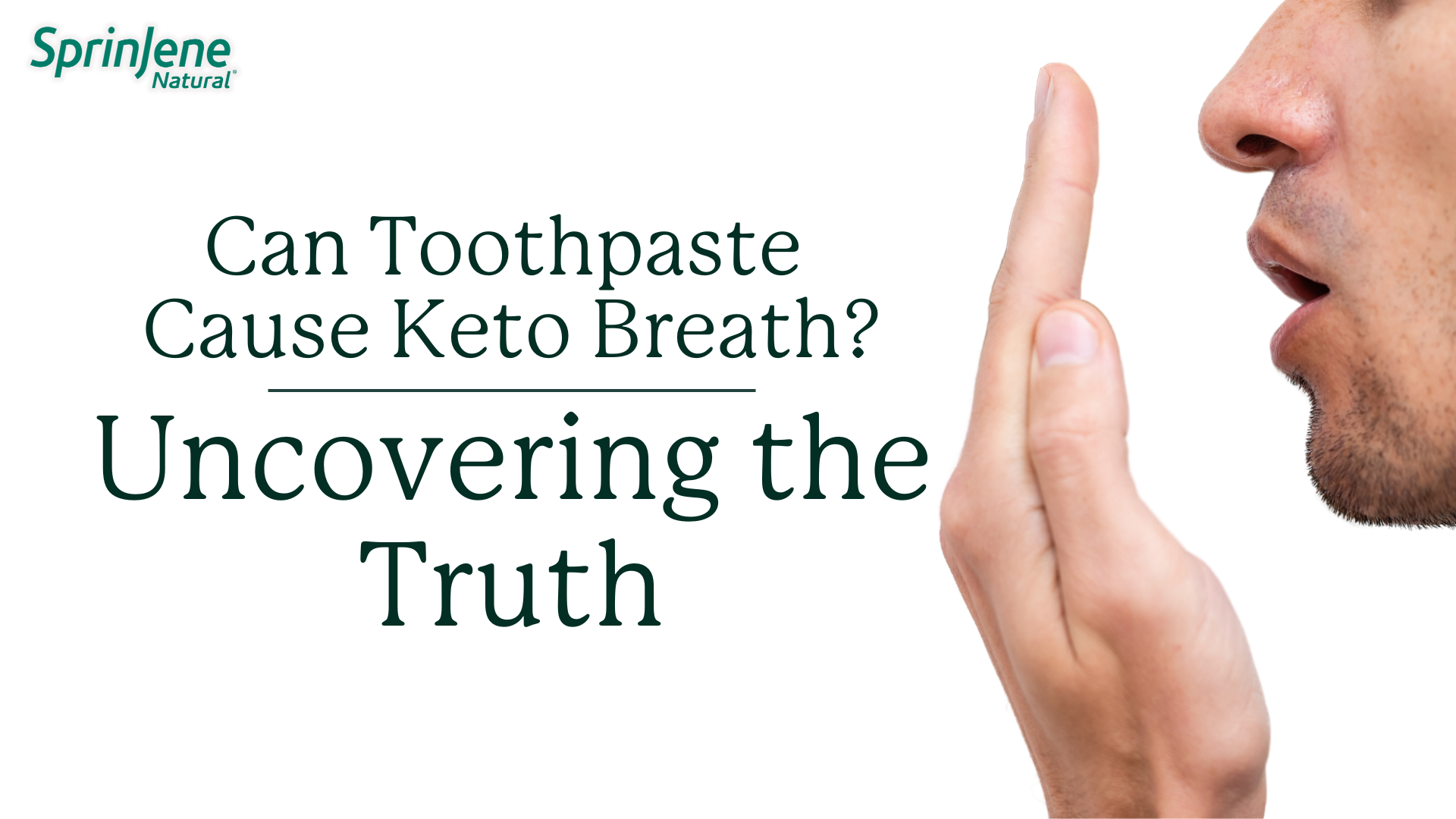 Can Toothpaste Cause Keto Breath? Uncovering the Truth Sprinjene