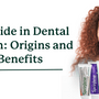 Fluoride in Dental Health: Origins and Benefits