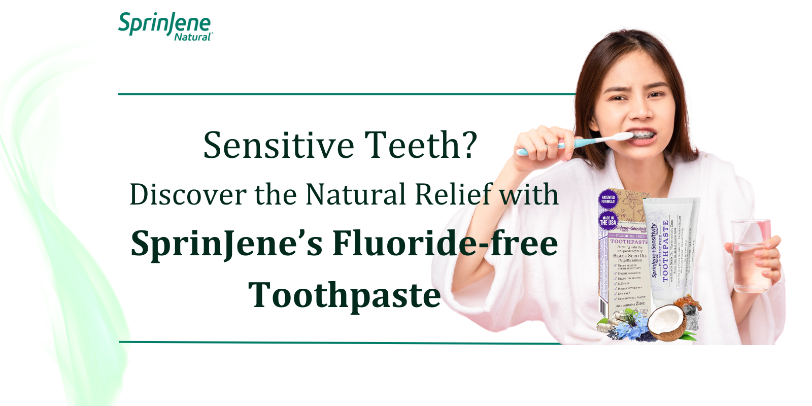 Sensitive Teeth? Discover the Natural Relief with SprinJene’s Fluoride-Free Toothpaste