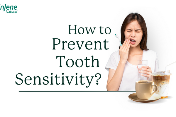 How to prevent tooth sensitivity? - SprinJene