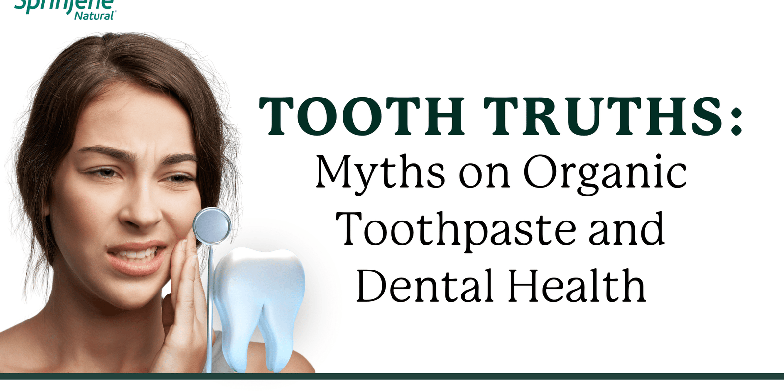 Tooth Truths: Myths on Organic Toothpaste and Dental Health