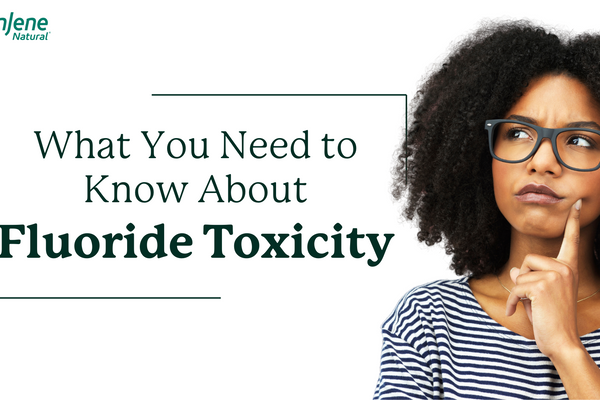 What You Need to Know About Fluoride Toxicity - SprinJene