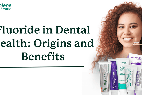 Fluoride in Dental Health: Origins and Benefits