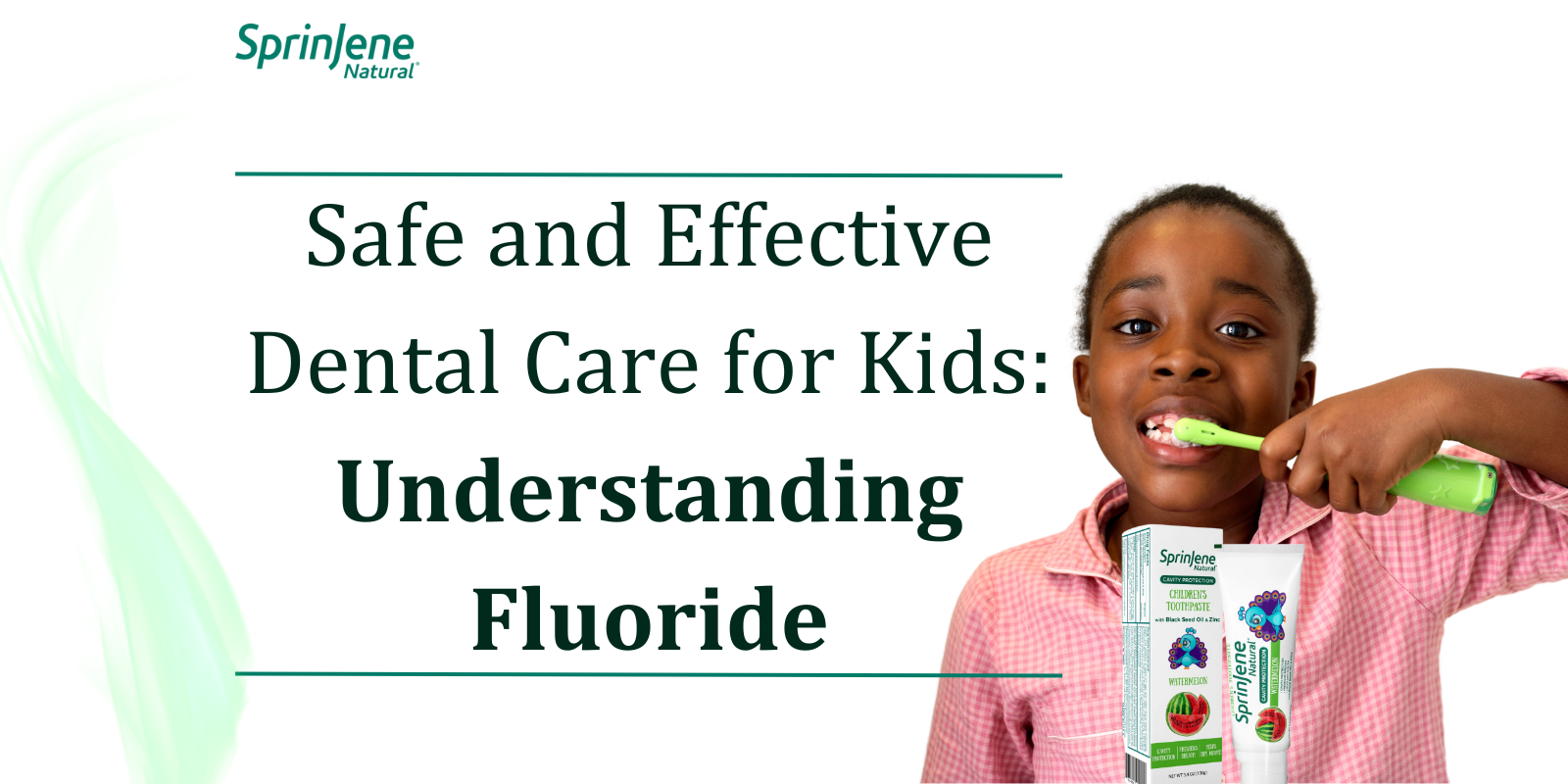 Safe and Effective Dental Care for Kids: Understanding Fluoride
