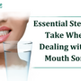 Essential Steps to Take When Dealing with a Mouth Sore