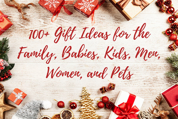 100+ Gift Ideas for the Family, Babies, Kids, Men, Women, and Pets - SprinJene