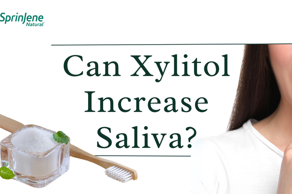 Can Xylitol Increase Saliva? - SprinJene